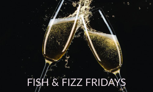 Fish & Fizz Fridays