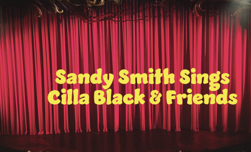 Sandy Smith sings Cilla Black & Friends Sandy Smith sings Cilla Black & Friends