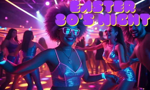 Easter 80´s Party Night